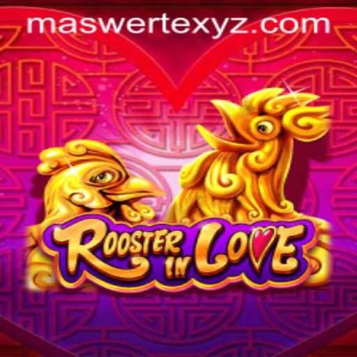 RoosterInLove: A Unique Gaming Experience with Maswerte